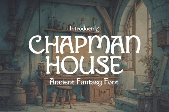 Chapman House: Your Gateway to Fantasy Typography