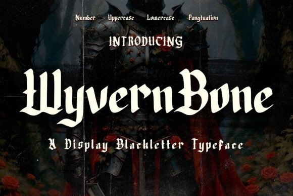 Wyvern Bone: A Blackletter Typeface with Medieval Power